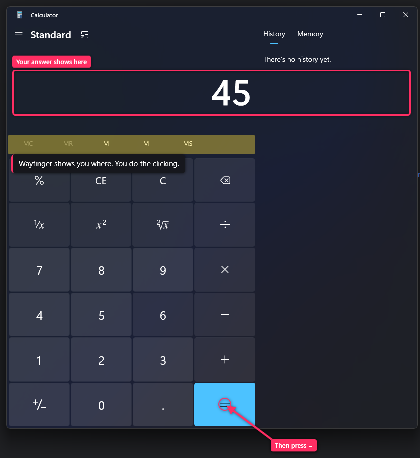 Windows Calculator with Wayfinger marks: a box around the result labeled Your answer shows here, a highlighted memory row, a note reading Wayfinger shows you where. You do the clicking., and an arrow pointing at the equals key labeled Then press =.